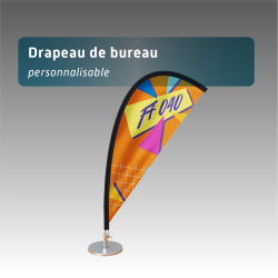 Drapeau de bureau Oriflamme Personnalisable | Impression sur mesure & Qualité Pro